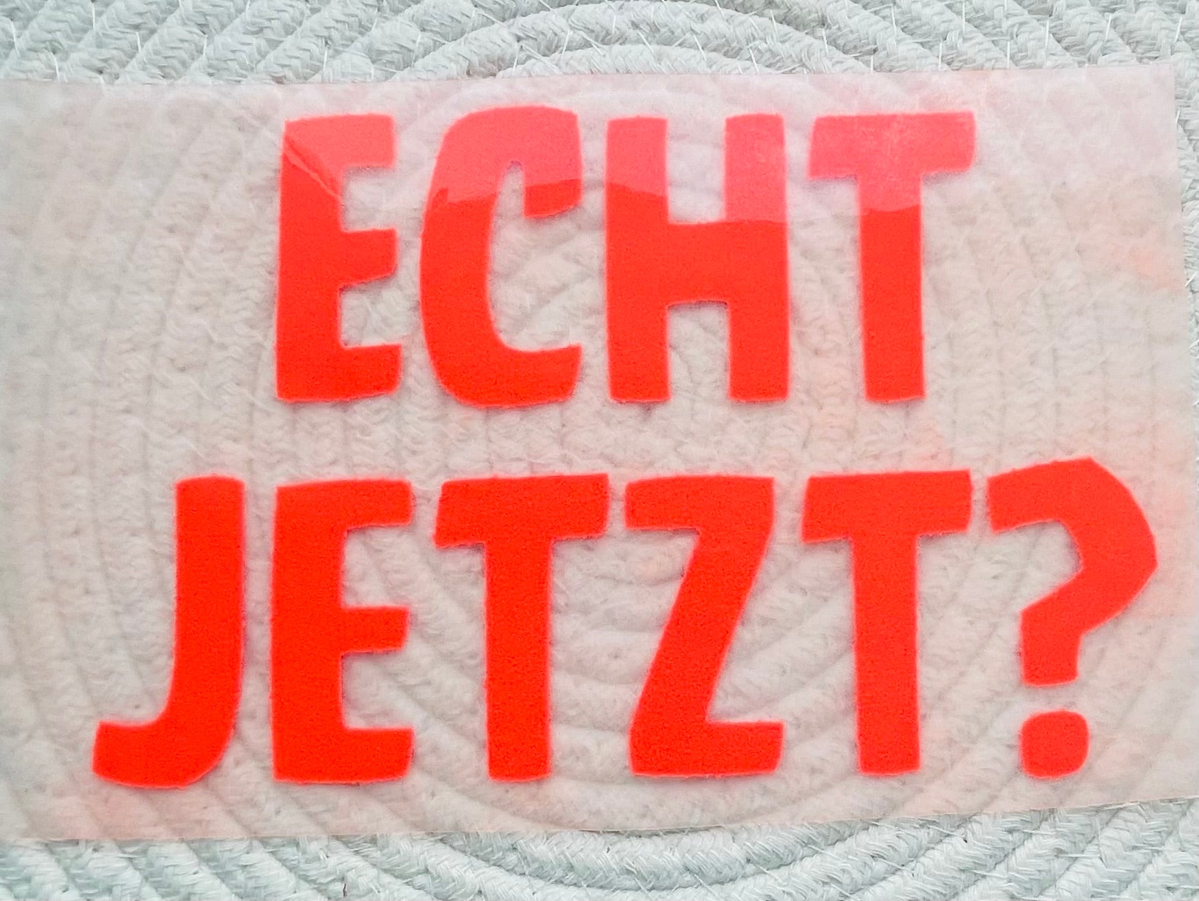 Flock-Patch Maxi „Echt jetzt?“ – Samtiges Statement zum Aufbügeln. Designe dein eigenes Unikat!